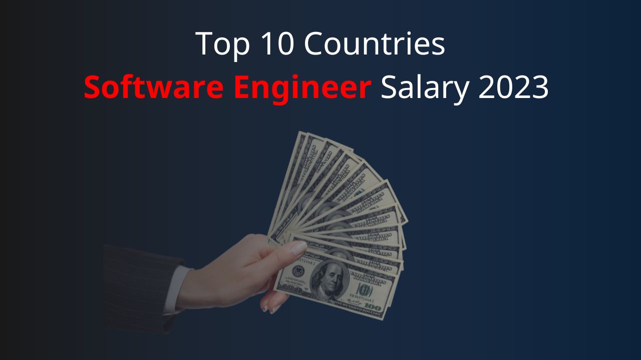 เงินเดือน Software Engineer ต่างประเทศ Top 10 เฉลี่ยสูงสุดปี 2023